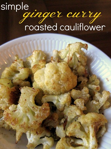 Simple Ginger Curry Roasted Cauliflower