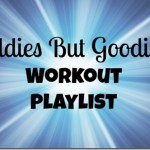 Oldies But Goodies Workout Playlist Oldies But Goodies Workout Playlist