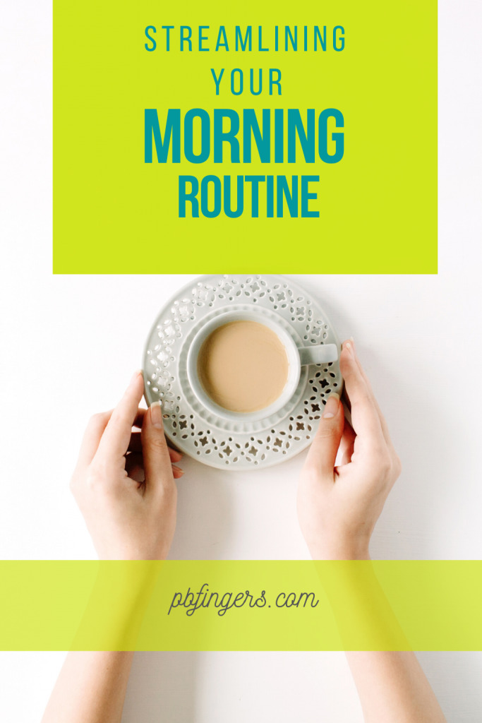 Streamlining you Morning Routine
