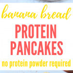 Banana Bread Protein Pancakes