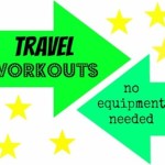 Travel Workouts! No equipment needed! Travel Workouts! No equipment needed!