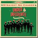 Straight No Chaser Under the Influence