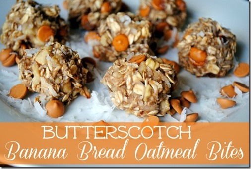 Butterscotch Banana Bread Oatmeal Bites