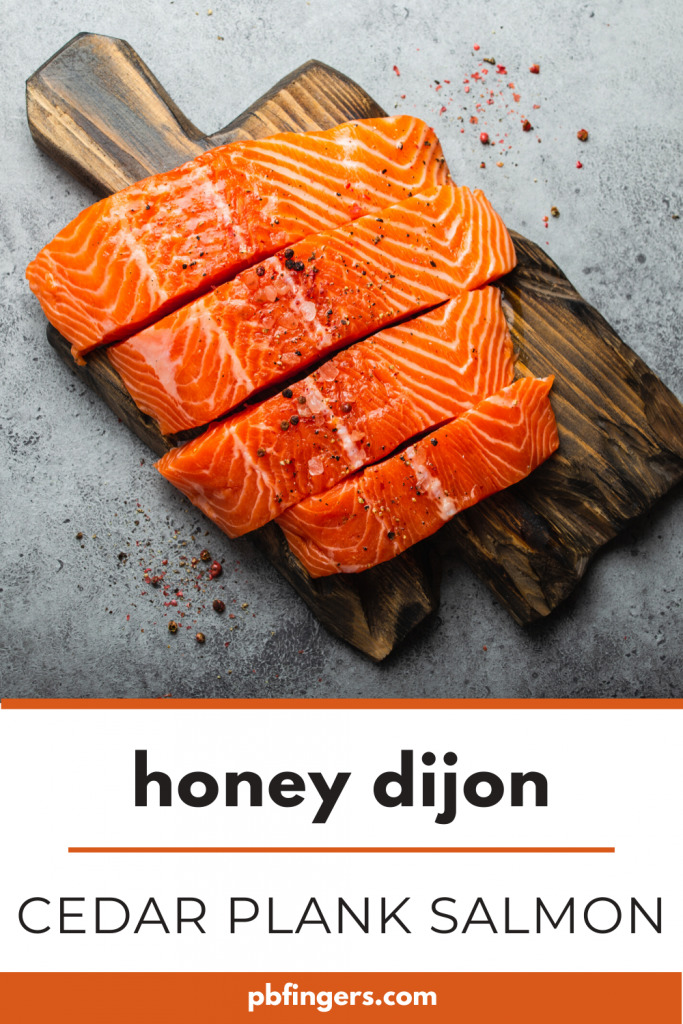 Honey Dijon Cedar Plank Salmon