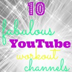 10 Fabulous YouTube Workout Channels - great for free workout videos and exercise inspiration 10 Fabulous YouTube Workout Channels - great for free workout videos and exercise inspiration