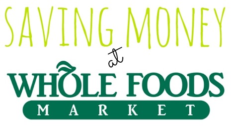 saving money at whole foods.jpg