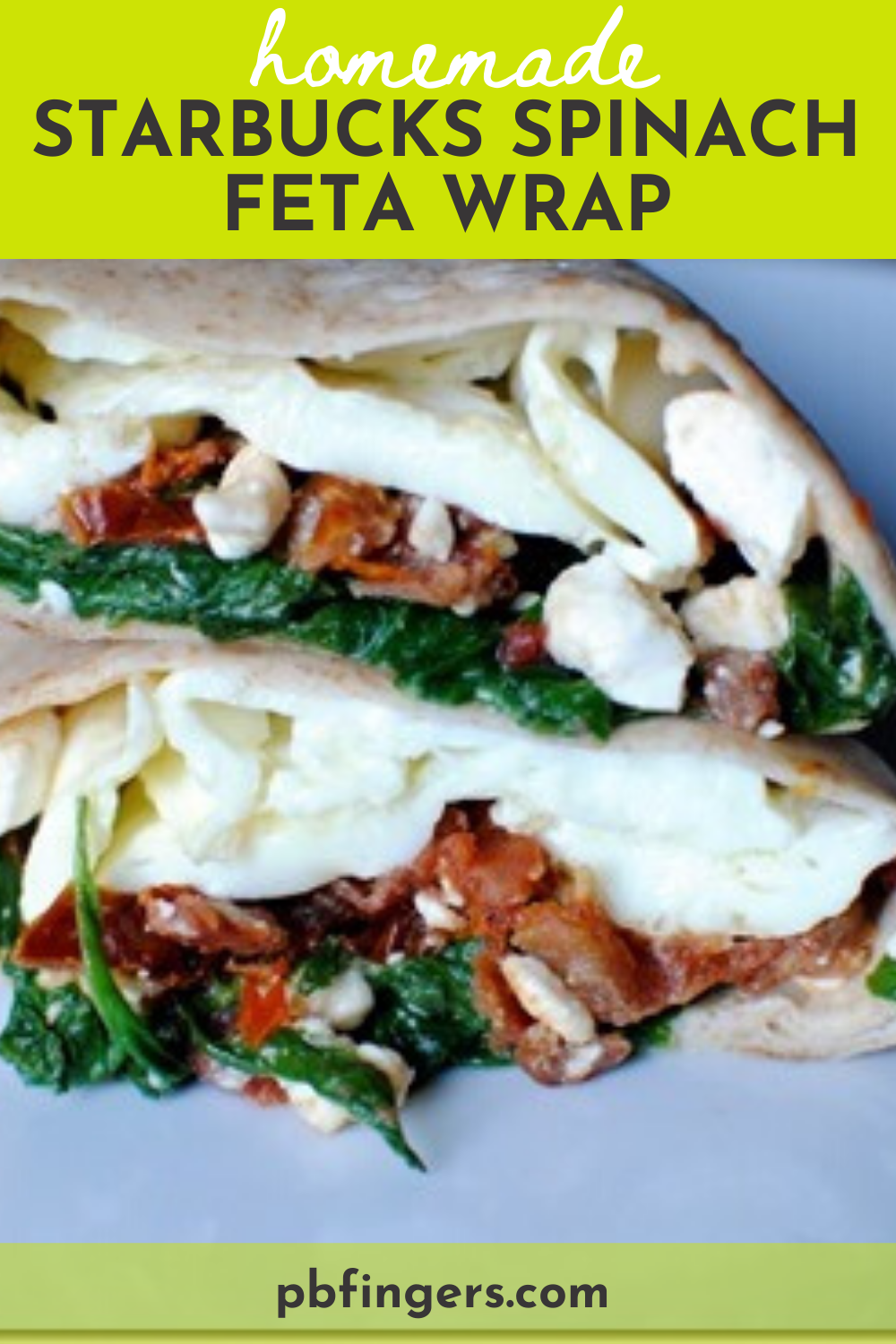 Homemade Starbucks Spinach Feta Wrap Recipe - Peanut Butter Fingers