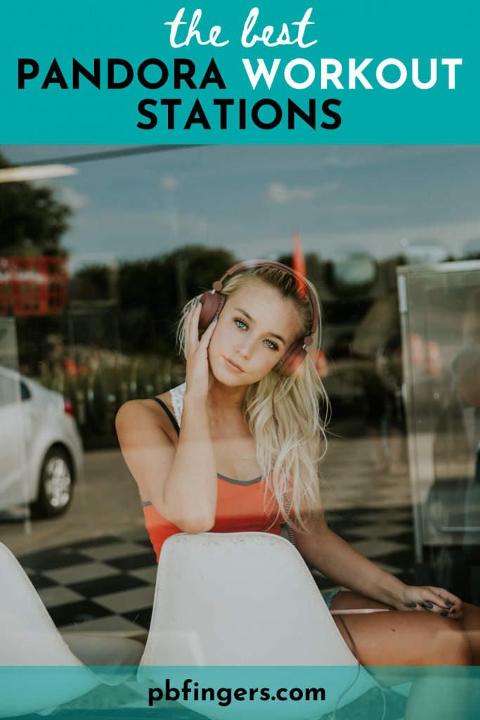 The Best Pandora Workout Stations