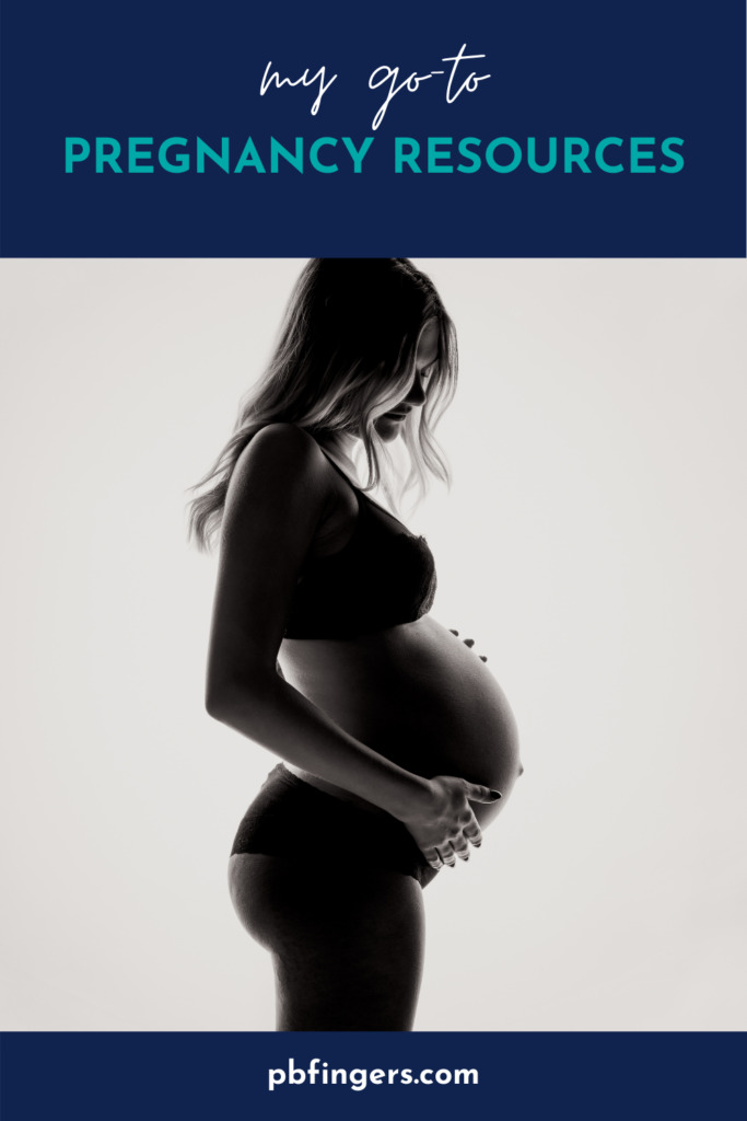 My Go To Pregnancy Resources