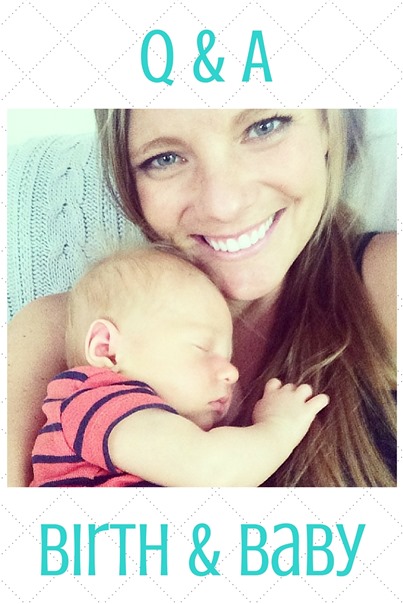 Q & A - Birth and Baby