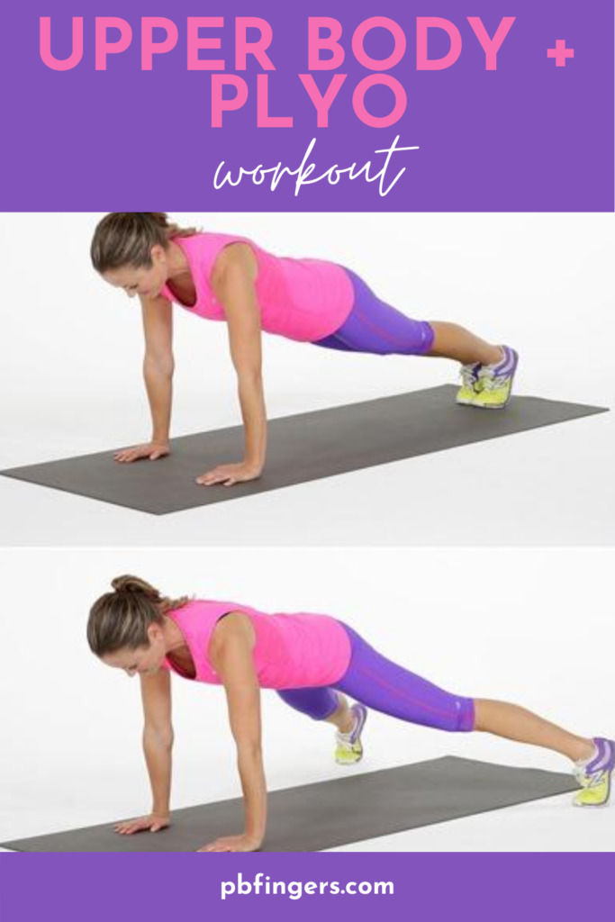 Upper Body + Plyo Workout