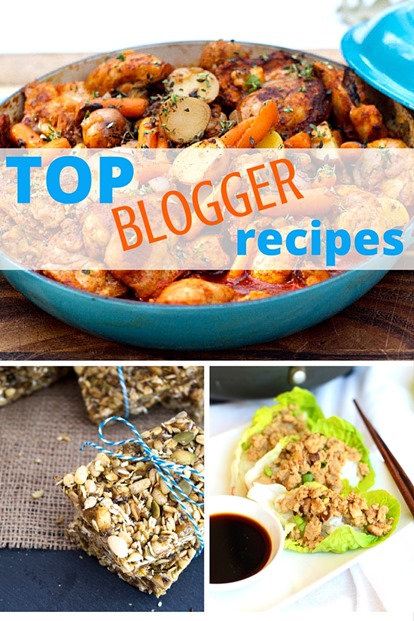 Top Blogger Recipes -- 30 bloggers share their most popular recipes!