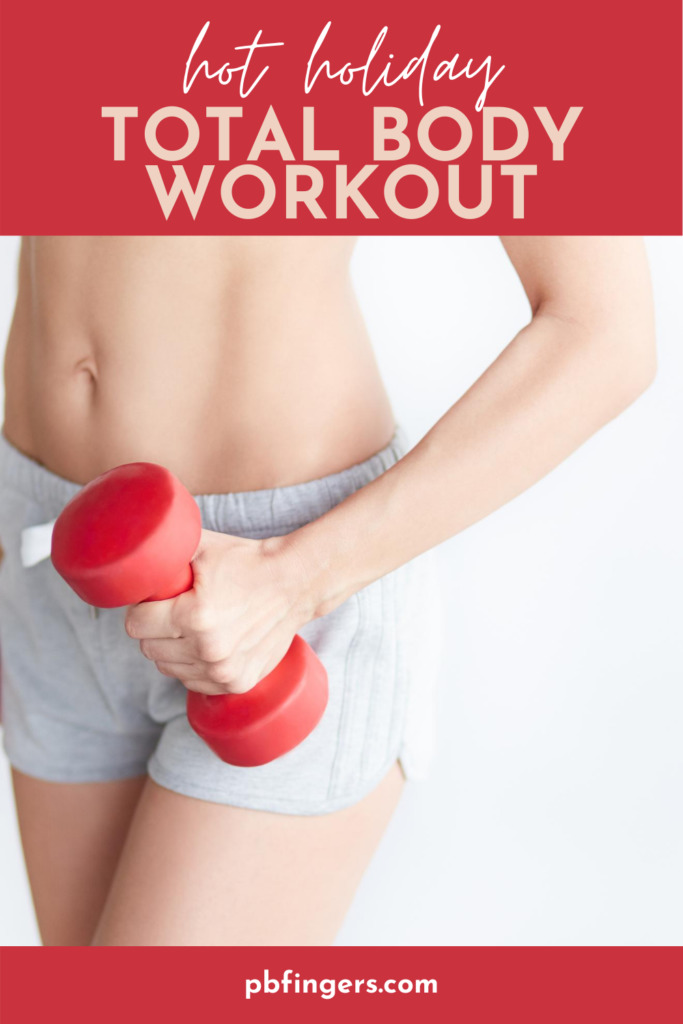 Total Body Hot Holiday Workout