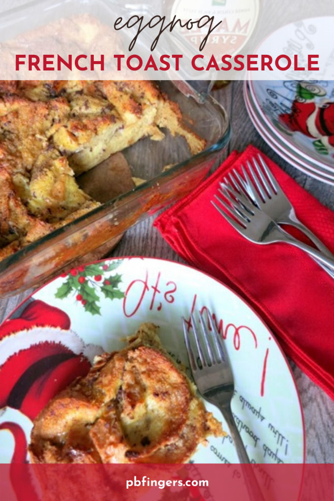Eggnog French Toast Casserole