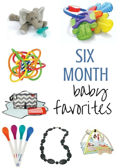 Six Month Baby Favorites