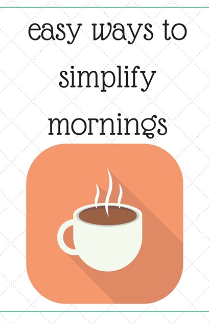 Simplifying Morning Routines