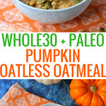 Pumpkin Paleo Oatmeal