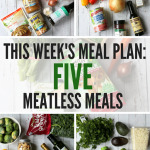 Weeknight Meatless Meal Plan: Easy Vegetarian Meal Plan for Busy Weeknights