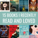 15 Books I Recently Read and Loved