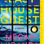 The Last House Guest by Megan Miranda
