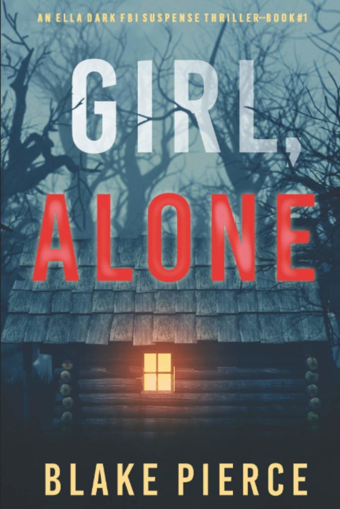 Girl, Alone by Blake Pierce | Things I'm Loving Friday #550