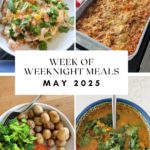 Week of Weeknight Dinners: May 2025
